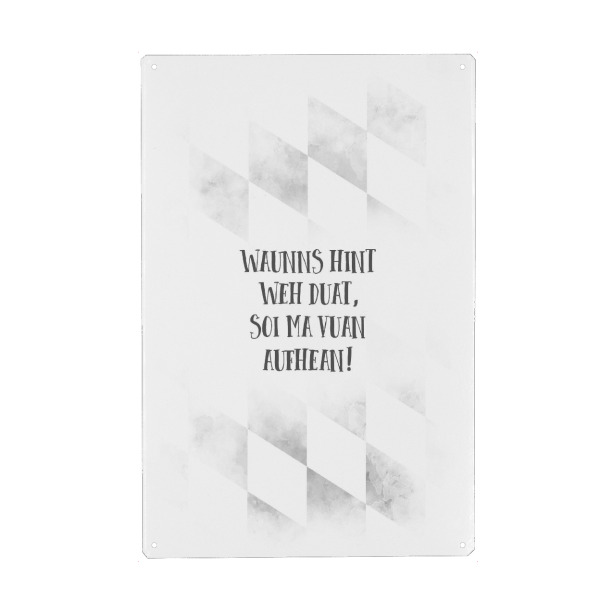 Holzbild "Bairisch WAUNNS HINT WEH DUAT" artboxONE - Typografie,Schwarzweiß - Bayrisch,Rücken,Dialekt,Humor