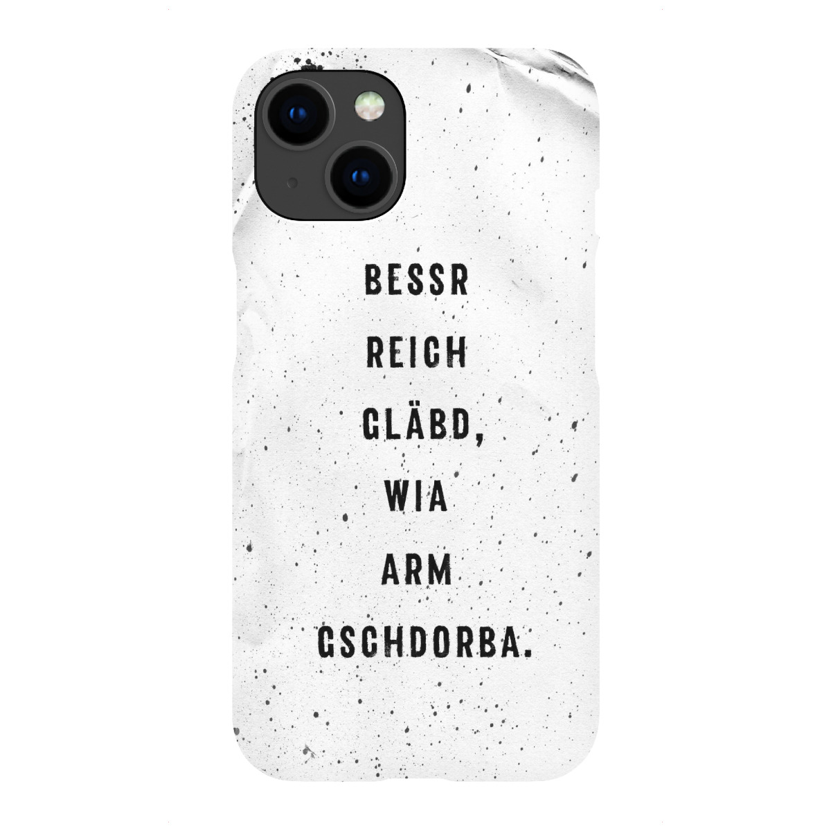 "Schwäbisch BESSR REICH GLÄBD"für iPhone - Premium-Case Handyhülle artboxONE