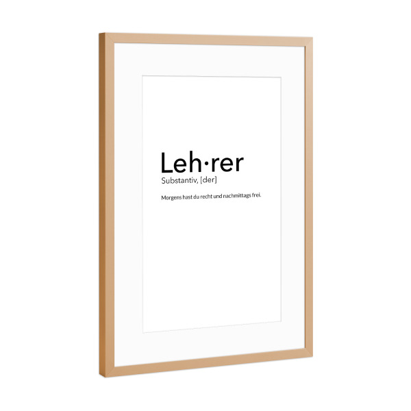 Poster mit Rahmen Kupfer "Lehrer-Definition" artboxONE - Schwarzweiß,Lehrersprüche - Lehrer,Schule,Recht,Frei