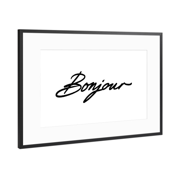 Poster mit Rahmen Schwarz (Metallic) "Bonjour!" artboxONE - Typografie,Schwarzweiß - Bonjour,France,Paris