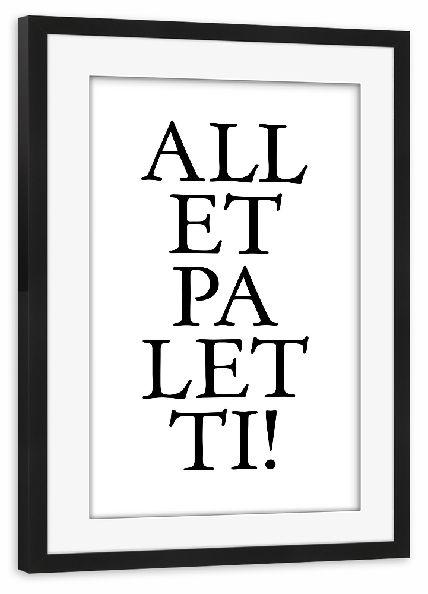 Poster mit Rahmen schwarz "Allet paletti! Dialektbild Berlin" artboxONE - Typografie,Schwarzweiß