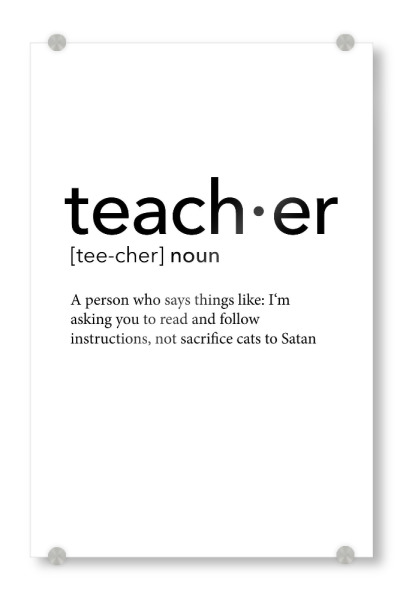 Acrylglasbild "Teacher definition - Satan" artboxONE - Schwarzweiß,Lehrersprüche - Teacher,Definition