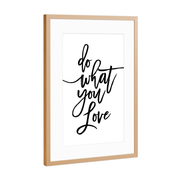 Poster mit Rahmen Kupfer "Do What You Love!" artboxONE - Typografie,Schwarzweiß,Liebe - Love,Motivation