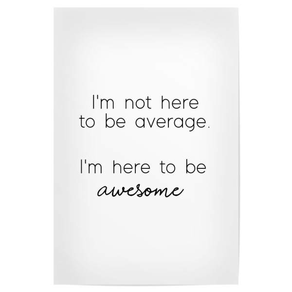 Poster 30x20 cm "Average" artboxONE - Typografie,Schwarzweiß - Strong women,Average,Awesome