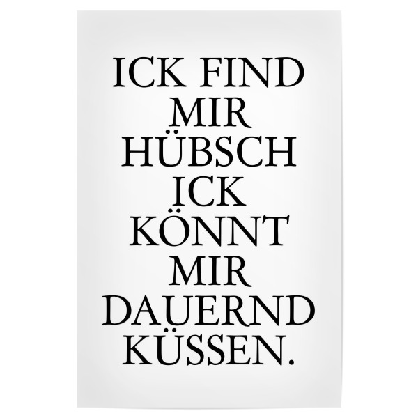Poster 30x20 cm "Ick find mir hübsch! Berlinbild" artboxONE - Typografie,Schwarzweiß