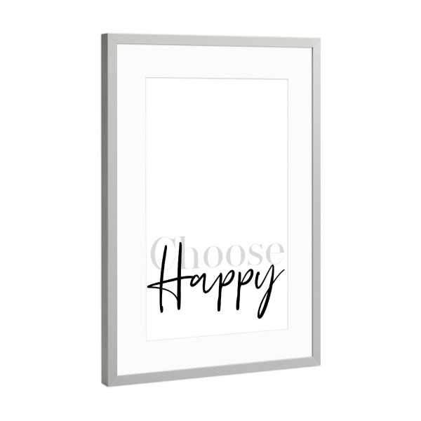 Poster mit Rahmen Silber "Textkunst CHOOSE HAPPY" artboxONE - Typografie,Schwarzweiß - Glücklich,Motivation,Inspiration