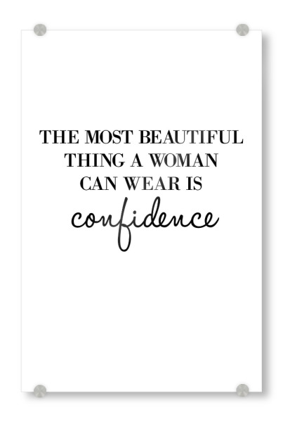Acrylglasbild "A woman's confidence" artboxONE - Typografie,Schwarzweiß - Strong women,Woman,Confidence,Beautiful