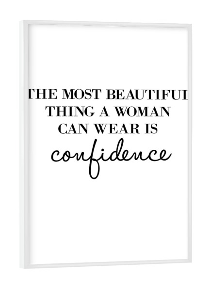 Poster mit weißem Rahmen "A woman's confidence" artboxONE - Typografie,Schwarzweiß - Strong women,Woman,Confidence,Beautiful