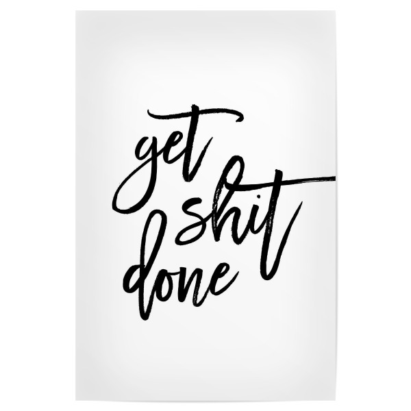 Poster "Get Shit Done Art" artboxONE - Typografie,Schwarzweiß,Sport / Motivation