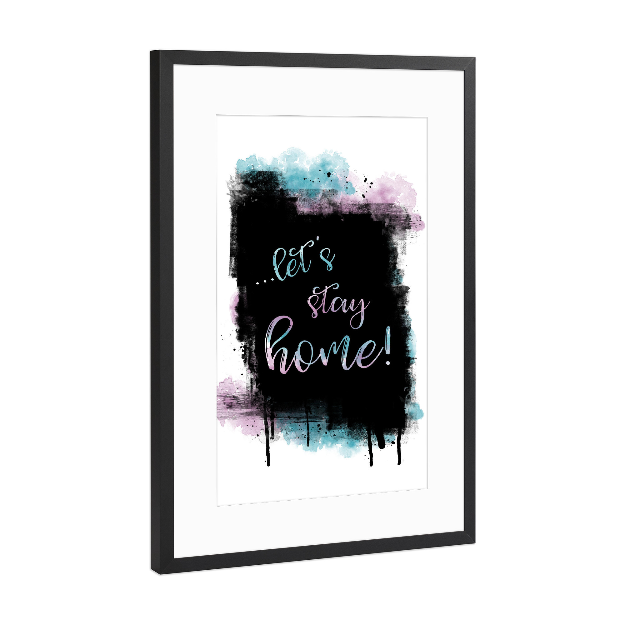 Poster mit Rahmen Schwarz (Metallic) "Textkunst LET'S STAY HOME" artboxONE - Typografie - Spruch,Zuhause,Modern