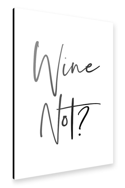 Alu-Dibond "Wine Not 3" 30x20 cm artboxONE