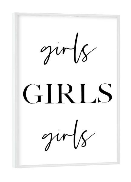 Poster mit weißem Rahmen "Girls Girls Girls" artboxONE - Typografie,Schwarzweiß - Girls,Feminism,Woman,Women,Strong