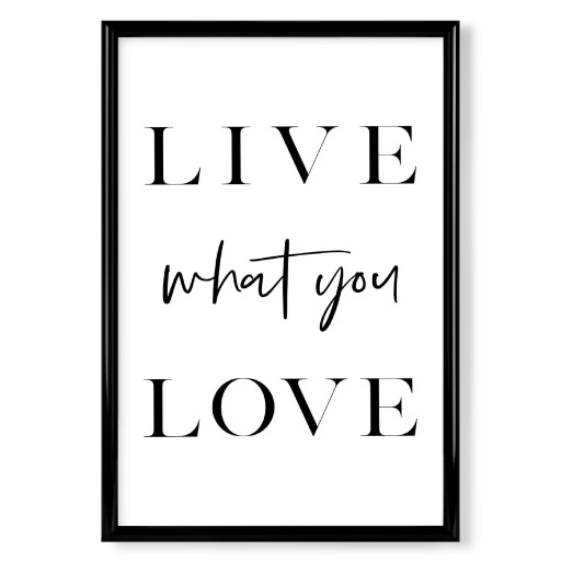 Live What You Love