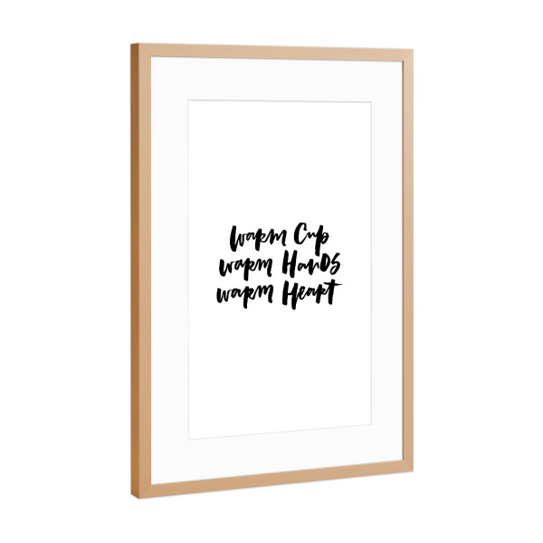 Poster mit Rahmen Kupfer "Warm Cup - Warm Hands - Warm Heart" artboxONE - Essen & Trinken,Schwarzweiß - Tea,Coffee,Quote