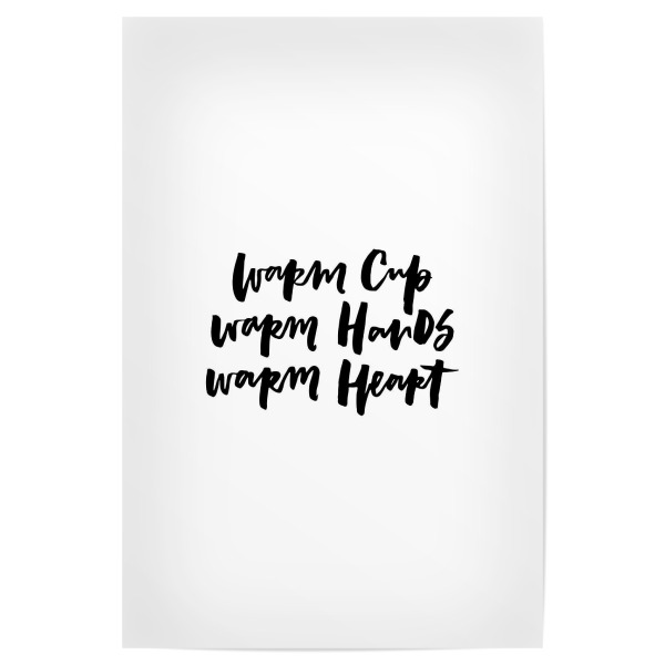 Poster "Warm Cup - Warm Hands - Warm Heart" artboxONE - Essen & Trinken,Schwarzweiß - Tea,Coffee,Quote