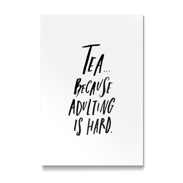 Galerie-Print "Tea Cause Adulting Is Hard" 30x20 cm artboxONE
