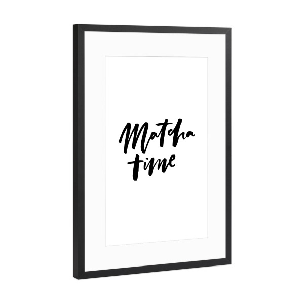 Poster mit Rahmen Schwarz (Metallic) "Matcha Time - Handwritten Quote" artboxONE - Essen & Trinken,Schwarzweiß - Tea,Lettering