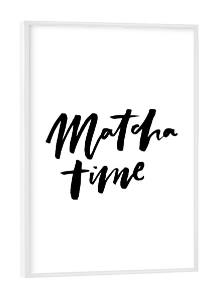 Poster mit weißem Rahmen "Matcha Time - Handwritten Quote" artboxONE - Essen & Trinken,Schwarzweiß - Tea,Lettering
