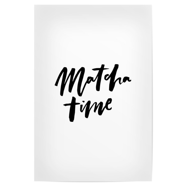 Poster 30x20 cm "Matcha Time - Handwritten Quote" artboxONE - Essen & Trinken,Schwarzweiß - Tea,Lettering