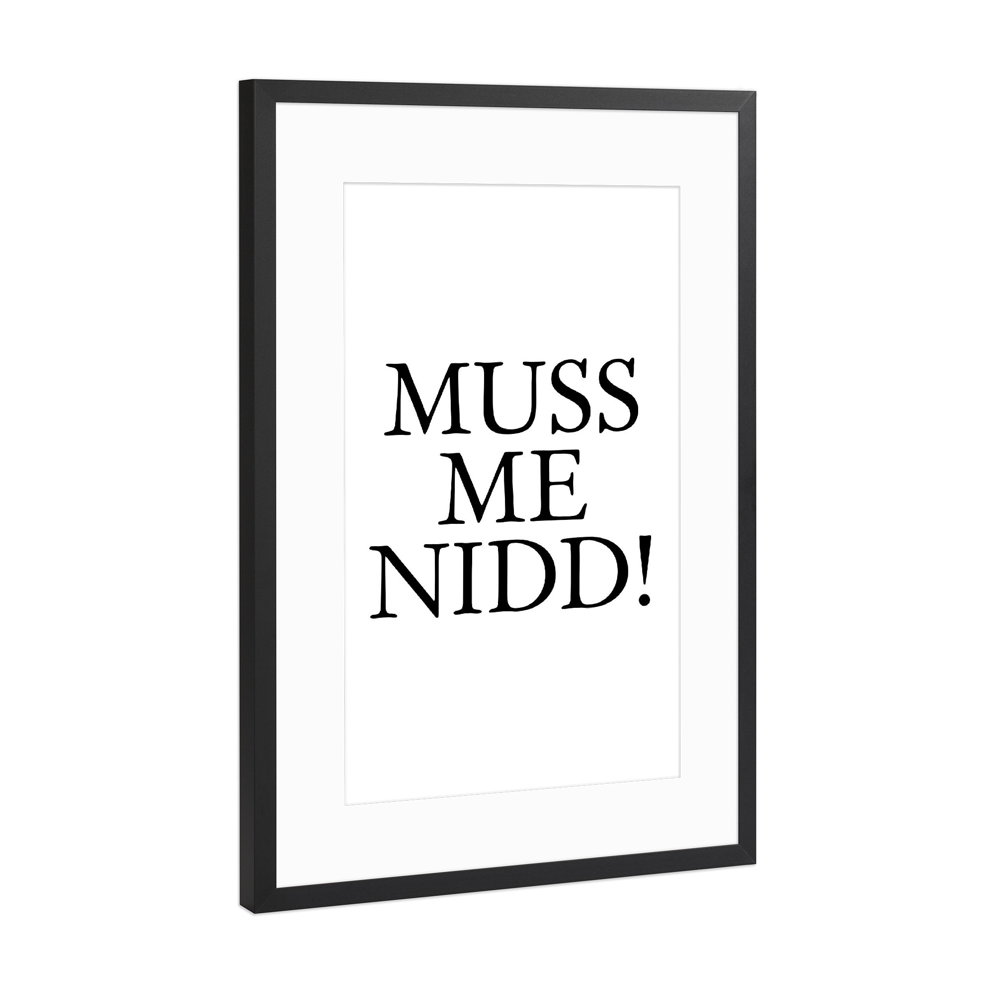 Poster mit Rahmen Schwarz (Metallic) "Muss me nidd! Hessenbild" artboxONE - Typografie,Schwarzweiß