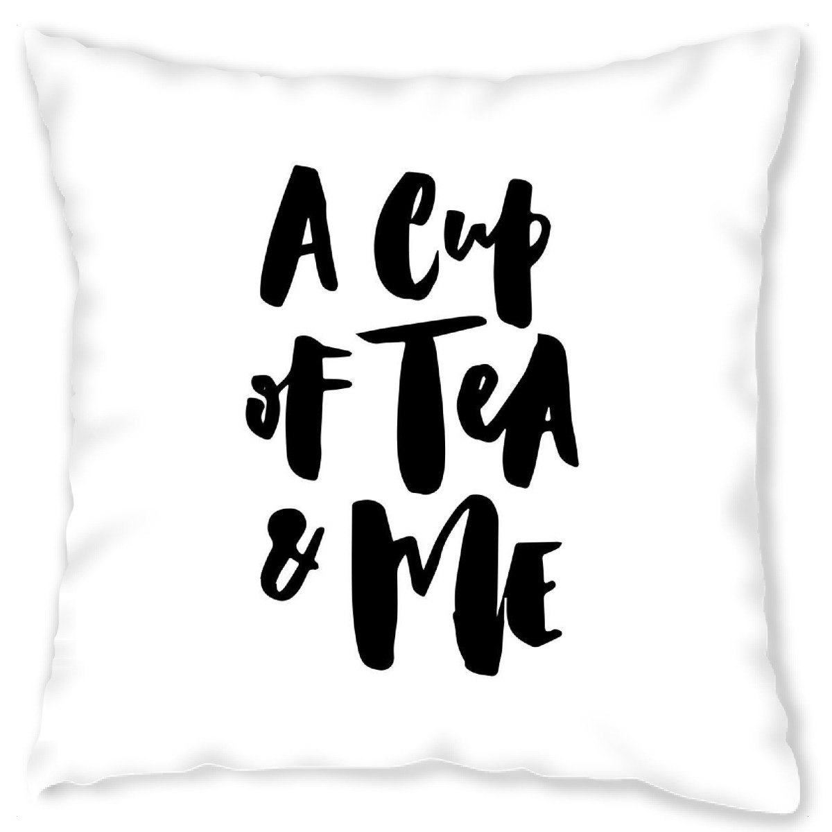 Design-Kissen "A Cup Of Tea & Me - Quote" artboxONE - Typografie,Schwarzweiߟ - Love,Lettering,Cute,Tea,Teacup,Tea addict