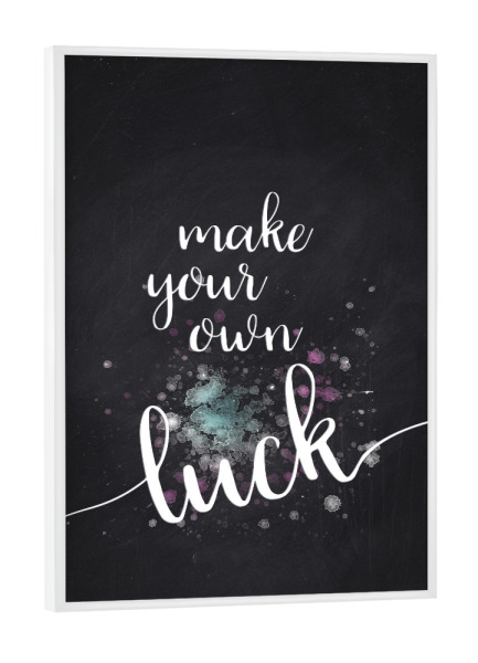 Poster mit weißem Rahmen "Textkunst MAKE YOUR OWN LUCK" artboxONE - Typografie - Spruch,Modern,Glück