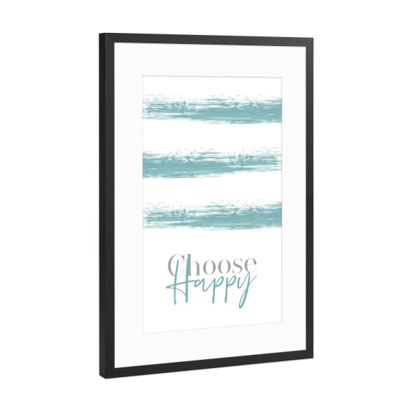 Poster mit Rahmen Schwarz (Metallic) "CHOOSE HAPPY - türkis" artboxONE - Typografie - Spruch,Modern,Glücklich