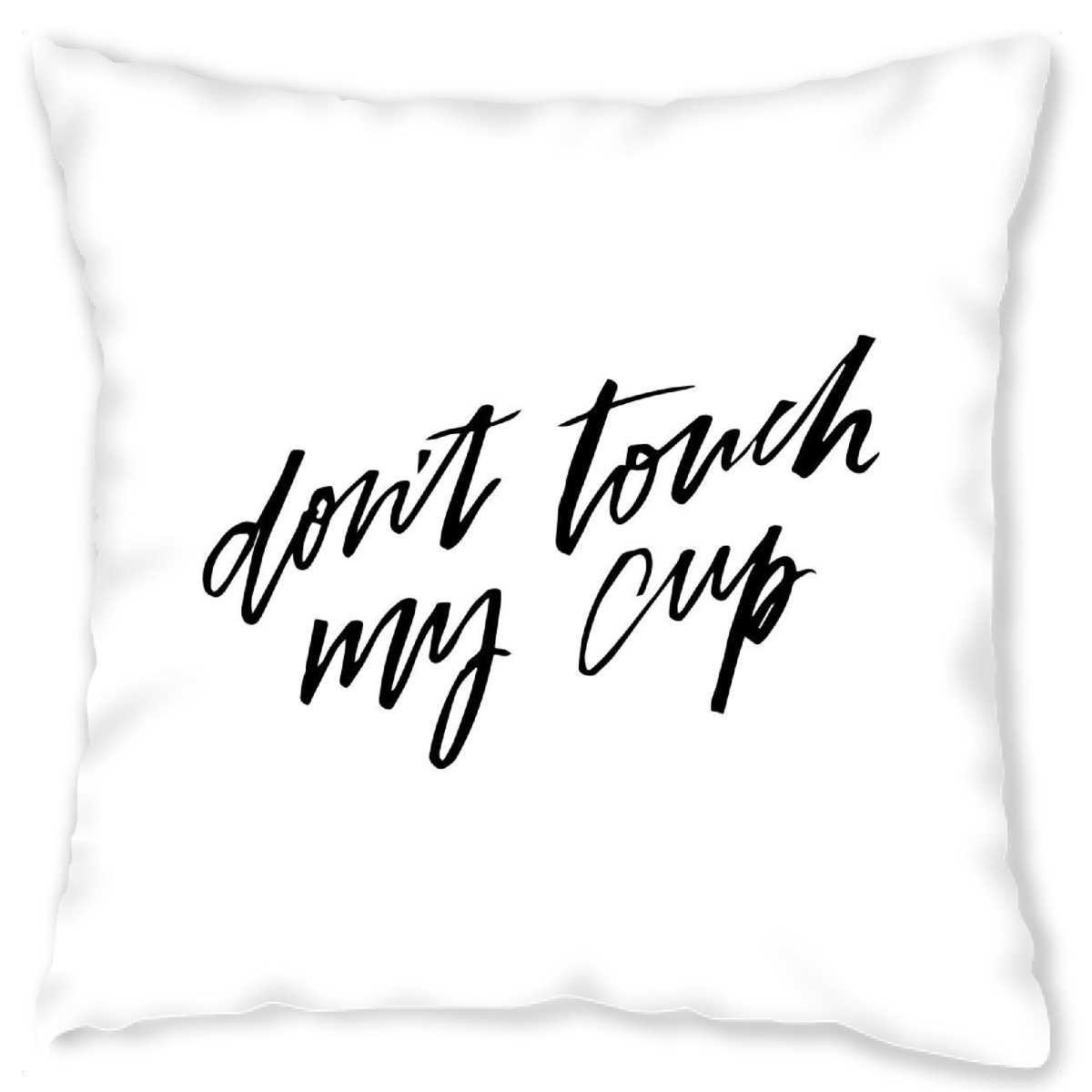 Design-Kissen "Don't Touch My Cup" artboxONE - Essen & Trinken,Schwarzweiߟ - Tea,Coffee,Quote