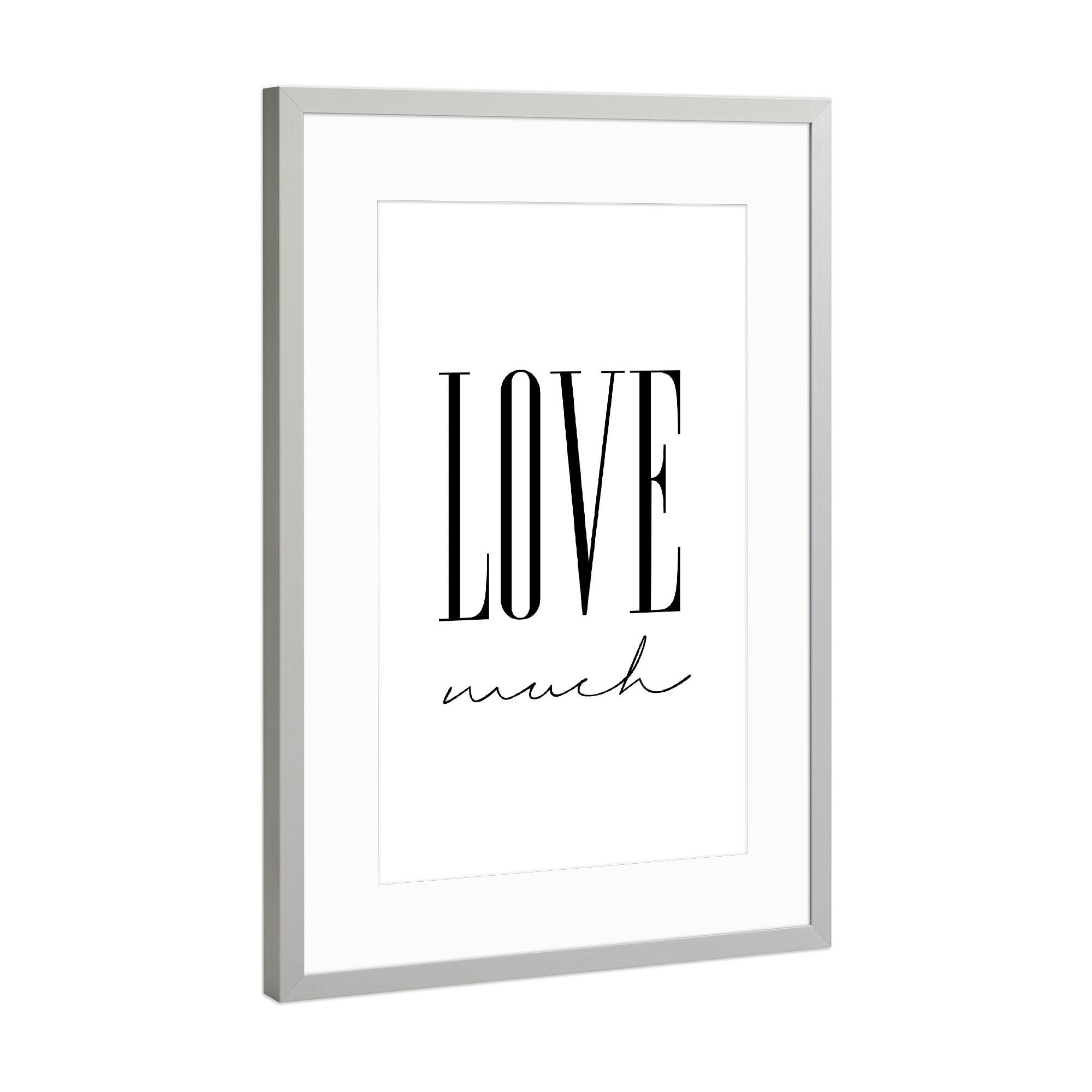 Poster mit Rahmen Silber "Love Much Typography" artboxONE - Typografie,Schwarzweiß,Liebe - Liebe,Love,Much