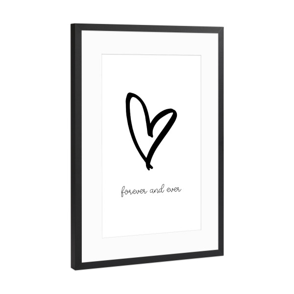 Poster mit Rahmen Schwarz (Metallic) "Für immer und ewig" artboxONE - Typografie,Schwarzweiß,Liebe - Liebe,Freundschaft,Familie