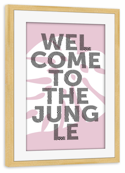 Poster mit Rahmen kiefer "Welcome to the jungle - rosa" artboxONE - Typografie,Floral - Jungle