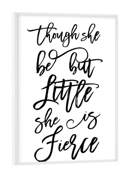 Poster mit weißem Rahmen "Fierce" artboxONE - Typografie,Schwarzweiß - Little,Typography,Motivation,Strong