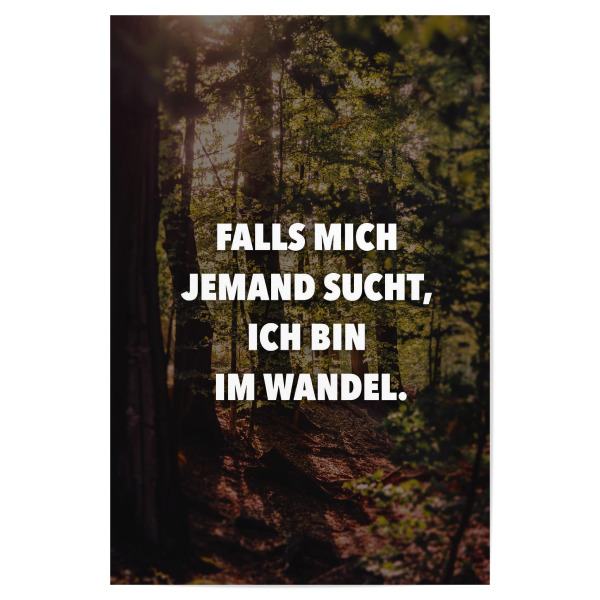 Poster "Ich bin im Wandel" artboxONE - Typografie,Schwarzweiß - Lebensmut,Lebensfreude,Veränderung,Wandel