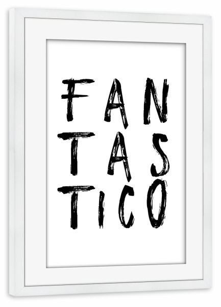 Poster mit Rahmen weiß "Fantastico - white" artboxONE - Typografie,Schwarzweiß