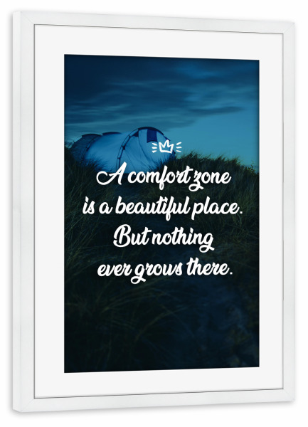 Poster mit Rahmen weiß "Comfort Zone" artboxONE - Typografie - Lebensfreude,Lebensmut,Mut