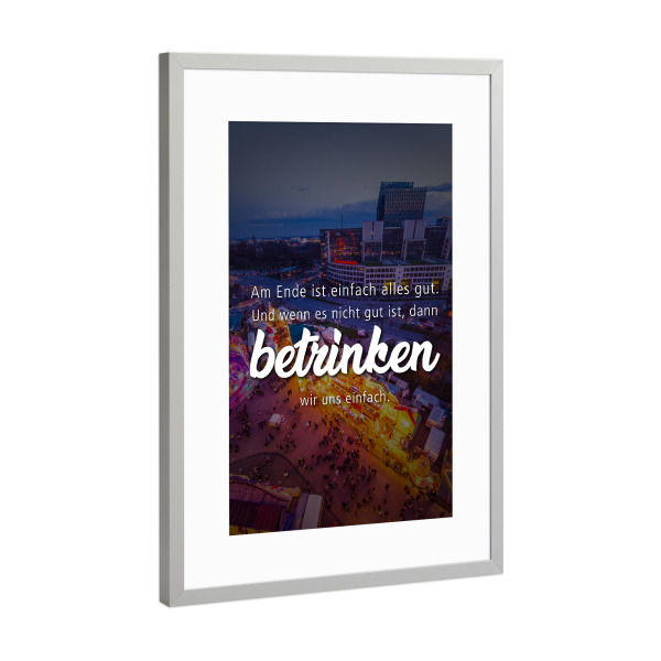 Poster mit Rahmen Silber "Am Ende" artboxONE - Typografie - Betrinken,Trinken,Mut,Lebensmut
