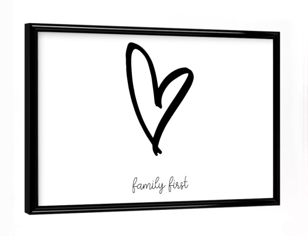 Poster mit schwarzem Rahmen "Familie zuerst" artboxONE - Typografie,Schwarzweiß,Liebe