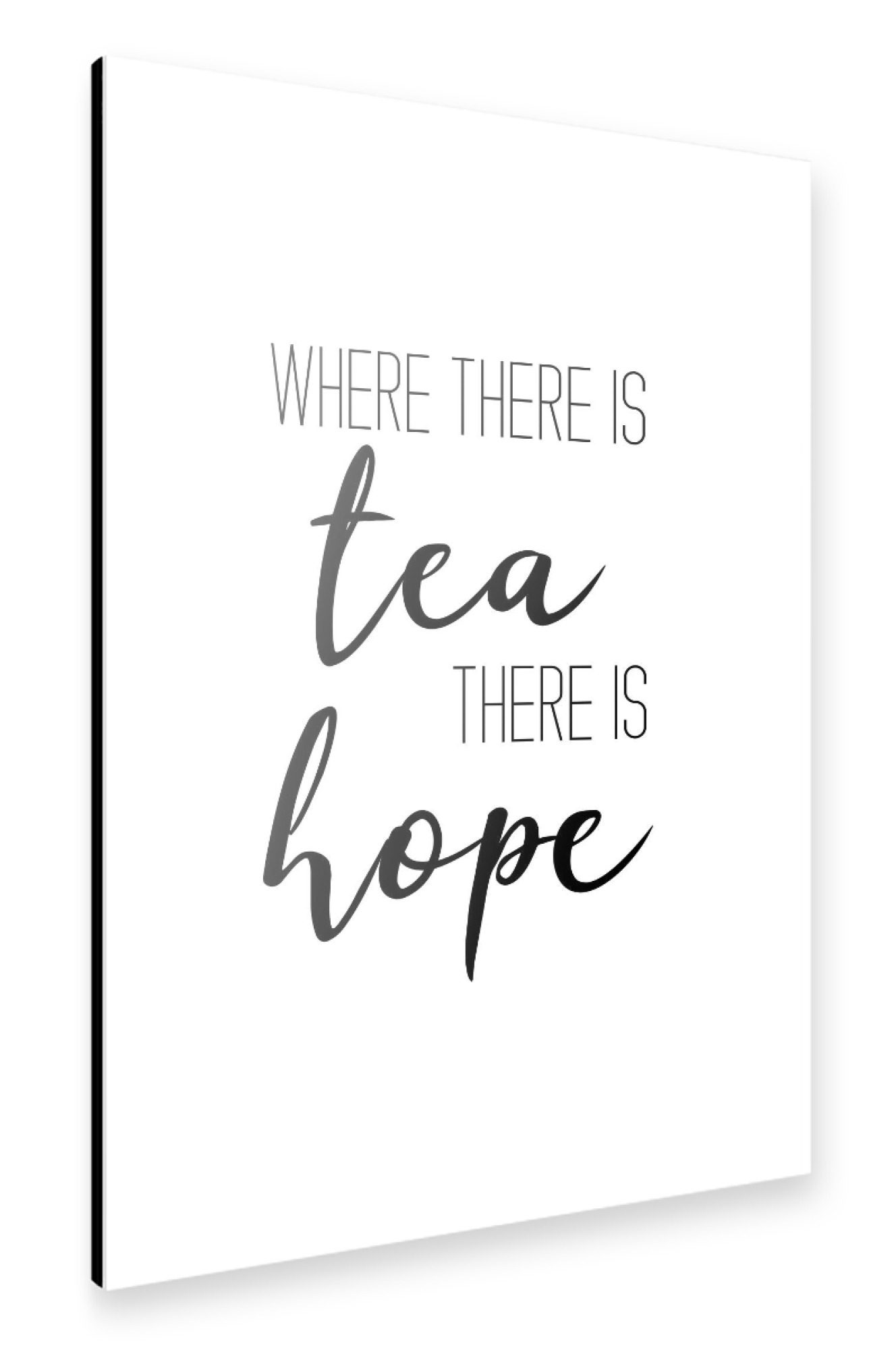 Alu-Dibond "Where there is tea" 75x50 cm artboxONE