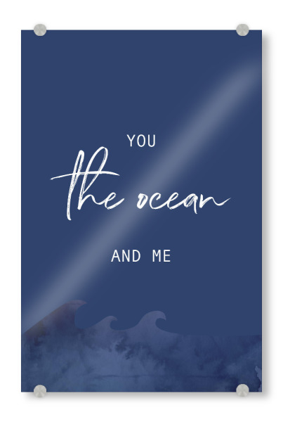 Acrylglasbild "You, the ocean and me" artboxONE - Typografie