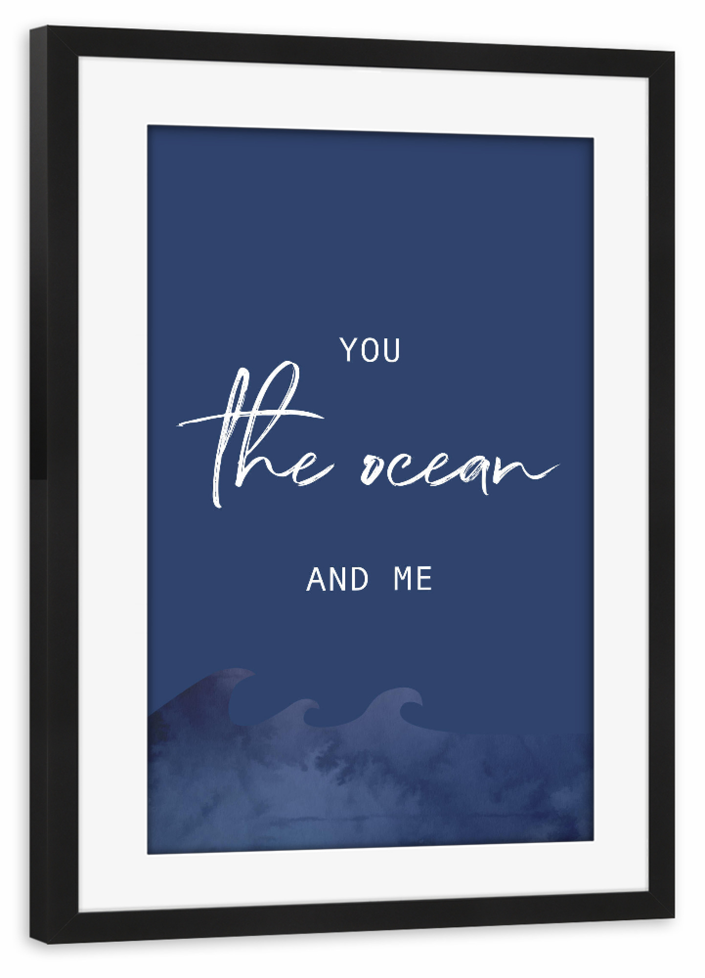 Poster mit Rahmen schwarz "You, the ocean and me" artboxONE - Typografie