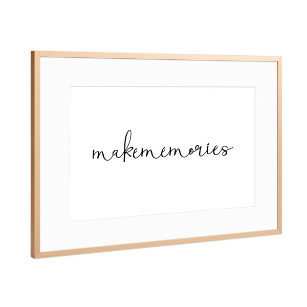 Poster mit Rahmen Kupfer "Make memories" artboxONE - Typografie,Schwarzweiß,Liebe