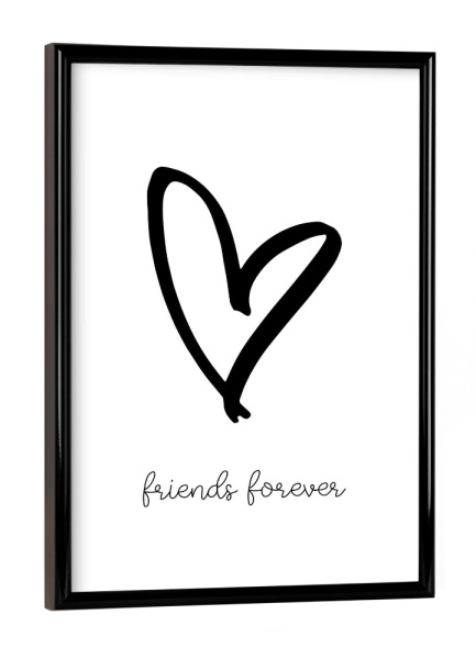 Poster mit schwarzem Rahmen "Freunde für immer" artboxONE - Typografie,Schwarzweiß,Liebe