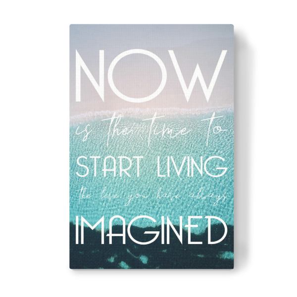 Leinwandbild "Now Is The Time To" artboxONE - Typografie - Drohne,Drohnenfotografie,Strand,Meer,Ferien,Reisen,Leben,Lebensweisheit,Sommer,Sonne,Glück