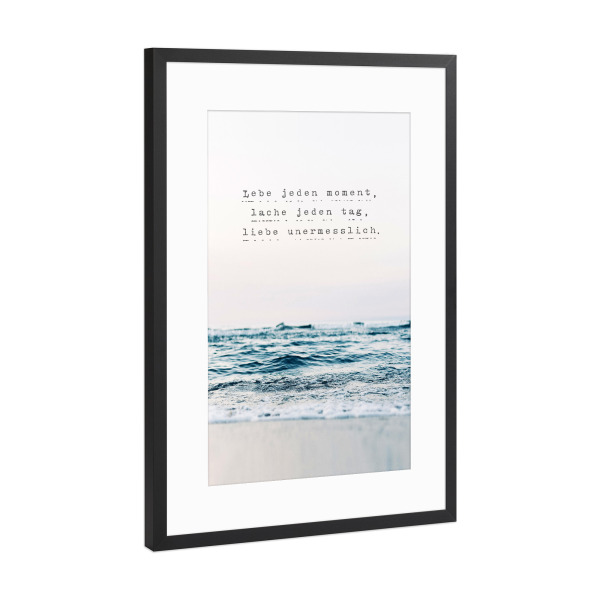 Poster mit Rahmen Schwarz (Metallic) "LEBE JEDEN MOMENT" artboxONE - Typografie - Blue,Ocean,Typography,Photography,Leben