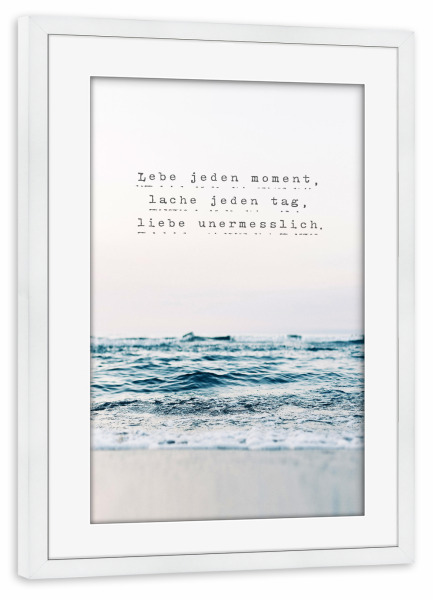 Poster mit Rahmen weiß "LEBE JEDEN MOMENT" artboxONE - Typografie - Blue,Ocean,Typography,Photography,Leben