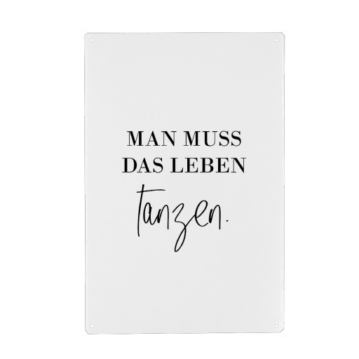 Man muss das Leben tanzen