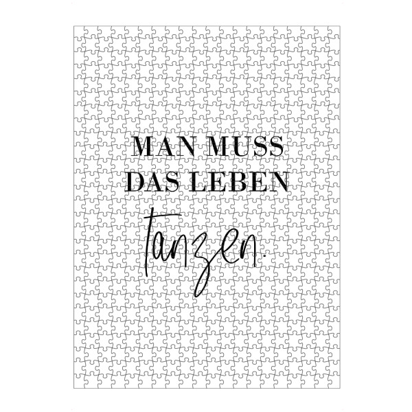 artboxONE Puzzle "Man muss das Leben tanzen" artboxONE - Typografie,Schwarzweiß