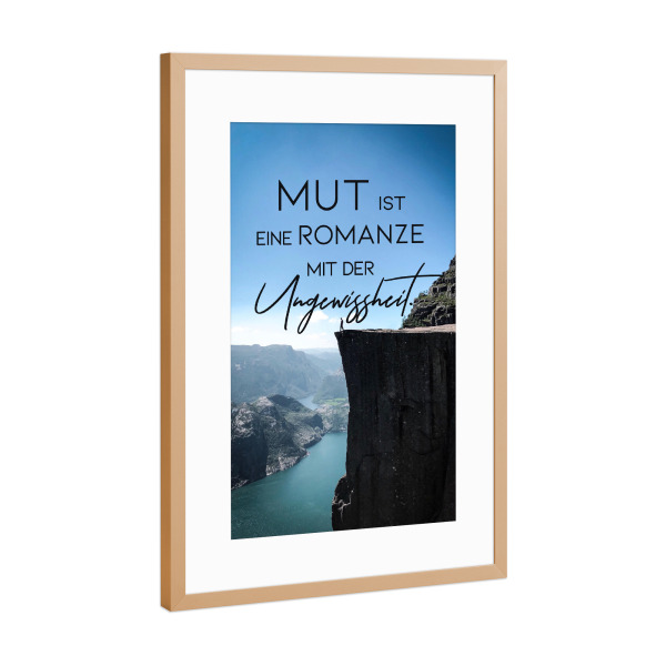 Poster mit Rahmen Kupfer "Mut und Ungewissheit" artboxONE - Typografie - Typografie,Quote,Motivation,Inspiration,Mut,Berg,Norwegen