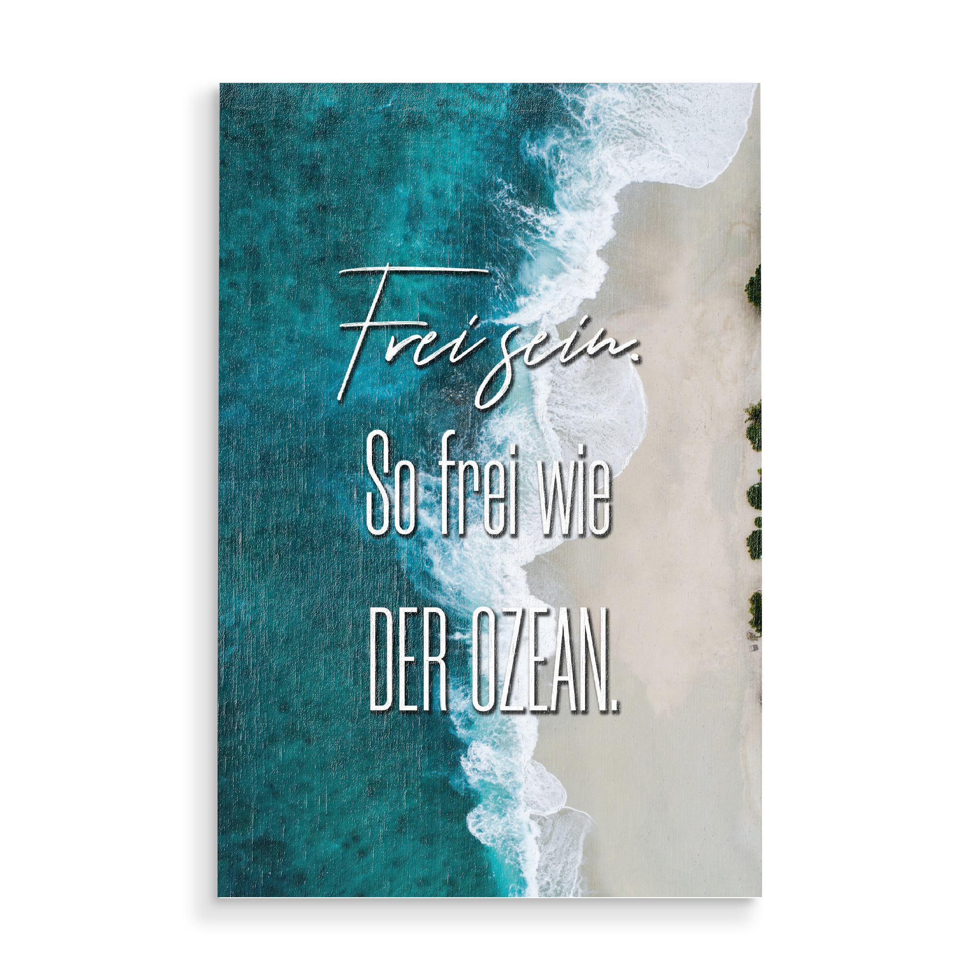 Holzbild "Frei wie der Ozean" artboxONE - Typografie,Menschen - Typo,Typografie,Spruch,Zitat,Quote,Mut,Motivation,Meer,Welle