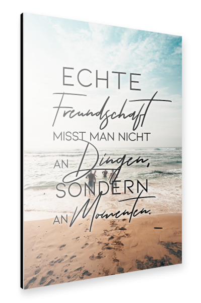 Alu-Dibond "Echte Freundschaft misst man nicht" 30x20 cm artboxONE